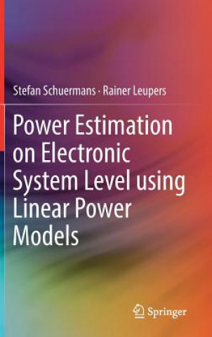 Könyv Power Estimation on Electronic System Level using Linear Power Models Stefan Schuermans