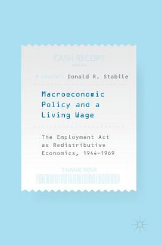 Kniha Macroeconomic Policy and a Living Wage Donald R. Stabile