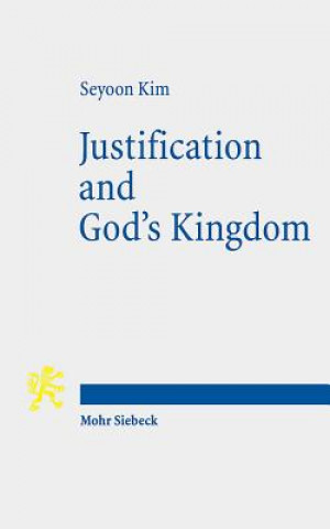 Kniha Justification and God's Kingdom Seyoon Kim