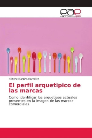 Knjiga perfil arquetipico de las marcas Sabrine Marinho Dornelles