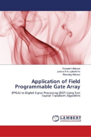 Book Application of Field Programmable Gate Array Opeyemi Abisoye