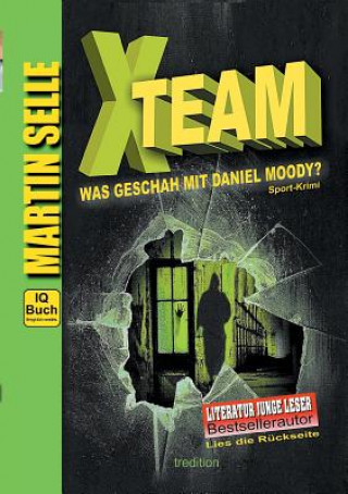 Könyv X-TEAM - Was geschah mit Daniel Moody? Susanne Knauss