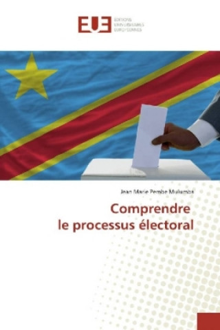 Knjiga Comprendre le processus électoral Jean Marie Pembe Mulumba