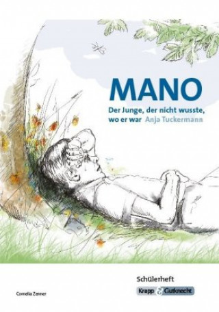 Kniha Mano - Der Junge, der nicht wusste, wo er war von Anja Tuckermann Anja Tuckermann