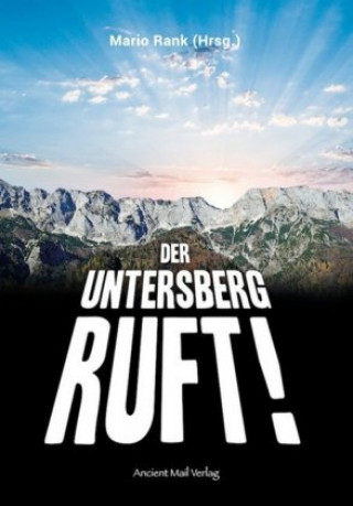 Kniha Der Untersberg ruft! Werner Betz