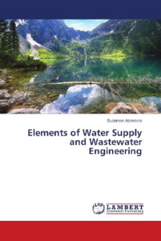 Kniha Elements of Water Supply and Wastewater Engineering Sulaimon Abimbola