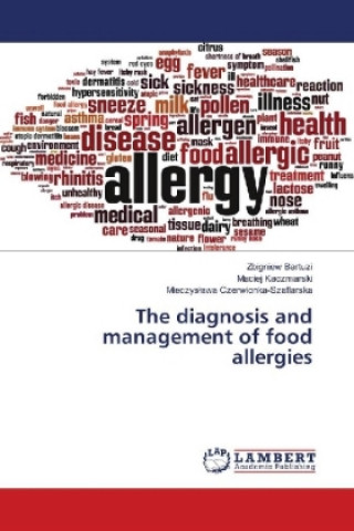 Kniha The diagnosis and management of food allergies Zbigniew Bartuzi