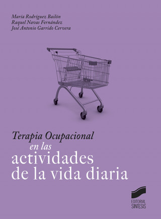Kniha TERAPIA OCUPACIONAL EN LAS ACTIVIDADES DE LA VIDA DIARIA MARIA RODRIGUEZ