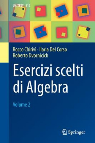 Könyv Esercizi Scelti Di Algebra Rocco Chiriv?