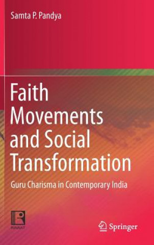 Knjiga Faith Movements and Social Transformation Samta P. Pandya