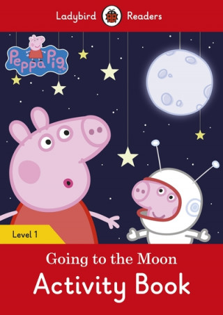 Kniha Peppa Pig Going to the Moon Activity Book - Ladybird Readers Level 1 Ladybird