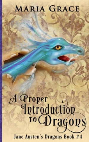 Knjiga Proper Introduction to Dragons Maria Grace