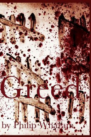 Libro Greed MR Philip T Wharam