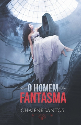 Book O Homem Fantasma Chaiene Santos