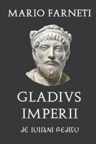 Kniha Gladius Imperii: de Iuliani Reditu MARIO FARNETI