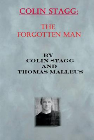 Kniha Colin Stagg: The Forgotten Man: An Interview with Colin Stagg Thomas Malleus