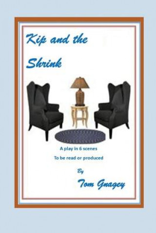 Knjiga Kip and the Shrink Tom Gnagey