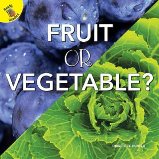 Kniha Fruit or Vegetable Charlotte Hunter