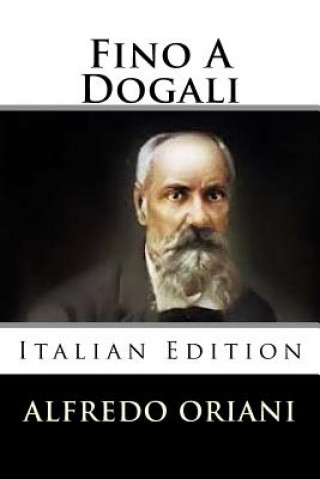 Könyv Fino A Dogali Alfredo Oriani