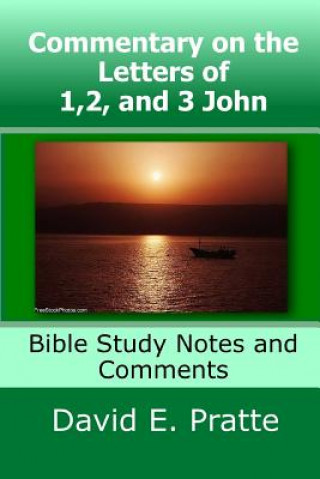 Kniha Commentary on the Letters of 1,2, and 3 John David E Pratte
