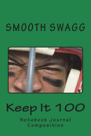 Книга Keep It 100 Smooth Swagg