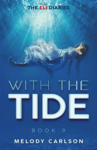 Knjiga With The Tide Melody Carlson