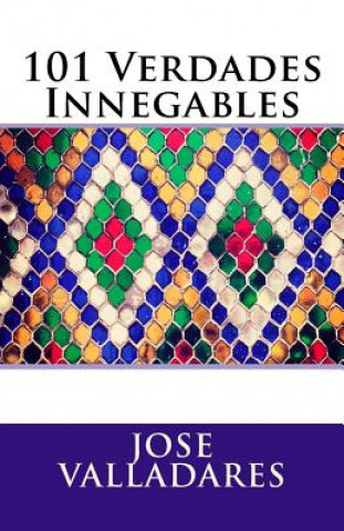 Kniha 101 Verdades Innegables Jose Valladares