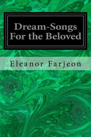 Kniha Dream-Songs For the Beloved Eleanor Farjeon