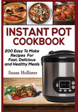 Kniha Instant Pot Cookbook Susan Hollister