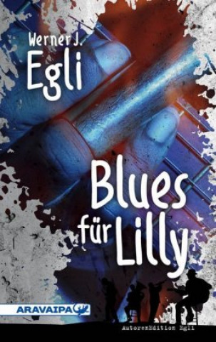 Boek Blues für Lilly Werner J. Egli