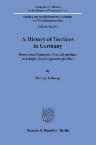 Knjiga A History of Tontines in Germany Phillip Hellwege