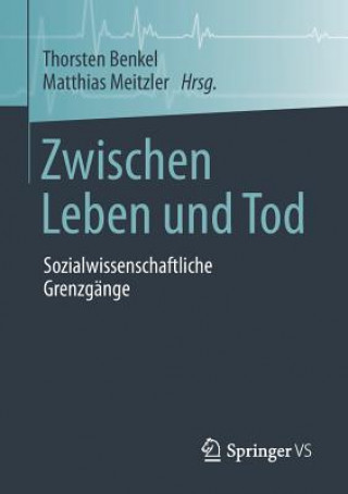 Książka Zwischen Leben Und Tod Thorsten Benkel