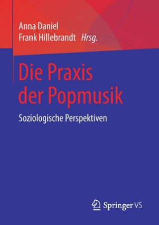 Könyv Die Praxis Der Popmusik Anna Daniel