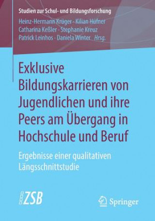 Kniha Exklusive Bildungskarrieren Von Jugendlichen Und Ihre Peers Am UEbergang in Hochschule Und Beruf Heinz-Hermann Krüger