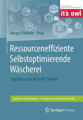 Книга Ressourceneffiziente Selbstoptimierende Wascherei Ansgar Trächtler