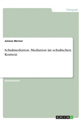 Carte Schulmediation. Mediation im schulischen Kontext Juliane Werner