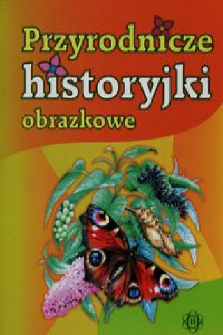Könyv Przyrodnicze historyjki obrazkowe 
