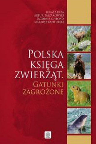 Kniha Polska księga zwierząt Gatunki zagrożone Taszakowski Artur