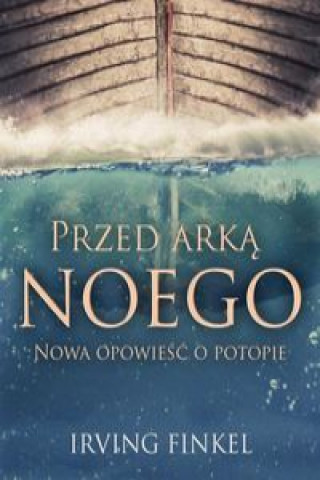Книга Przed arką Noego Finkel Irving