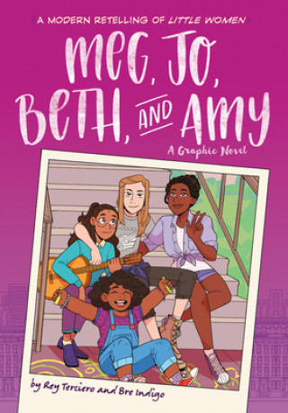 Kniha Meg, Jo, Beth, and Amy: A Graphic Novel Rey Terciero