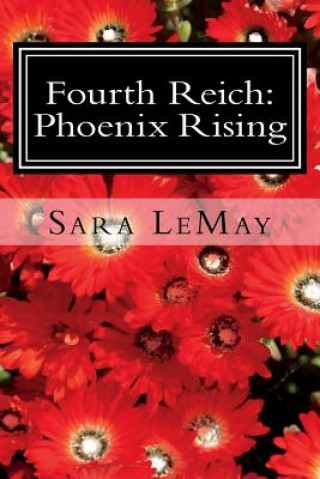 Książka Fourth Reich: Phoenix Rising Sara Lemay
