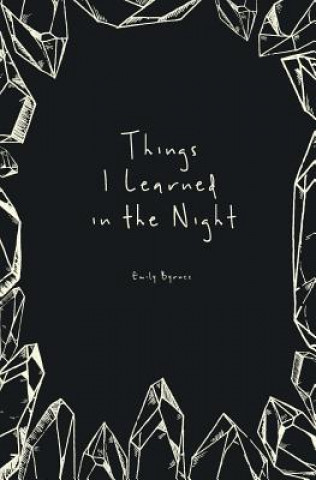Knjiga Things I Learned in the Night Emily Byrnes