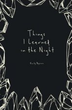 Carte Things I Learned in the Night Emily Byrnes