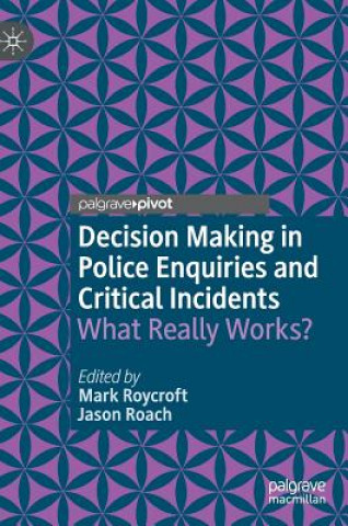 Carte Decision Making in Police Enquiries and Critical Incidents Mark Roycroft