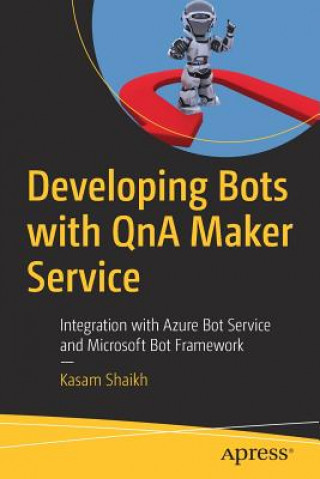 Könyv Developing Bots with QnA Maker Service Kasam Shaikh