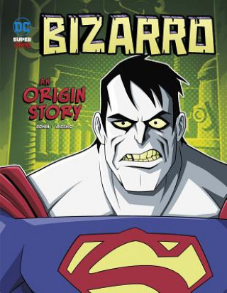 Kniha Bizarro: An Origin Story Ivan Cohen