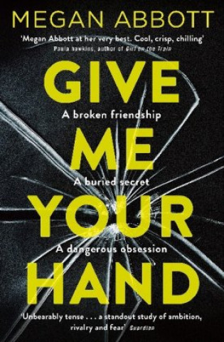 Könyv Give Me Your Hand Megan Abbott