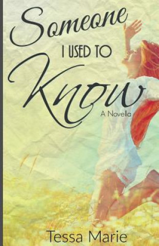 Boek Someone I Used to Know Tessa Marie
