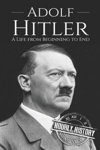 Kniha Adolf Hitler Hourly History