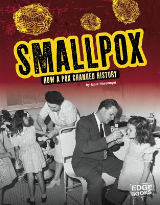 Kniha Smallpox: How a Pox Changed History Janie Havemeyer